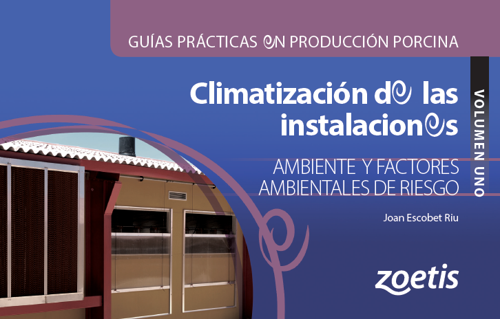 Zoetis colabora en la publicación de la Guía Práctica en Producción Porcina “Climatización de las instalaciones” de Joan Escobet