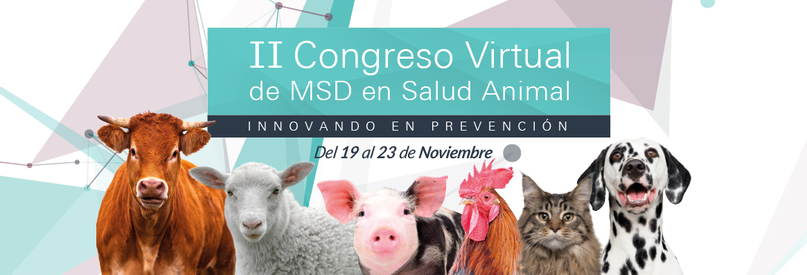 II Congreso Virtual de MSD Animal Health para todas las especies, Innovando en Prevención