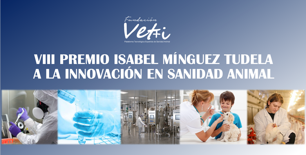 La Fundación Vet+i convoca el VIII Premio Isabel Mínguez Tudela a la Innovación en Sanidad Animal